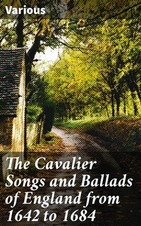 Abbildung von: The Cavalier Songs and Ballads of England from 1642 to 1684 - Good Press