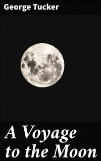 Abbildung von: A Voyage to the Moon - Good Press