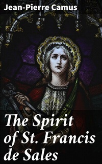 Abbildung von: The Spirit of St. Francis de Sales - Good Press