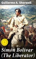 Cover: Sim&oacute;n Bol&iacute;var (The Liberator) - Good Press