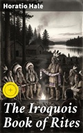 Cover: The Iroquois Book of Rites - Good Press