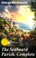 Cover: The Seaboard Parish, Complete - Good Press