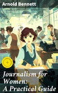 Cover: Journalism for Women: A Practical Guide - Good Press