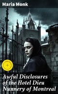 Cover: Awful Disclosures of the Hotel Dieu Nunnery of Montreal - Good Press