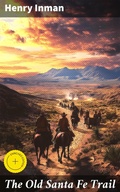 Cover: The Old Santa Fe Trail - Good Press