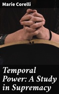 Cover: Temporal Power: A Study in Supremacy - Good Press