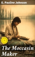 Cover: The Moccasin Maker - Good Press