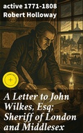 Cover: A Letter to John Wilkes, Esq; Sheriff of London and Middlesex - Good Press