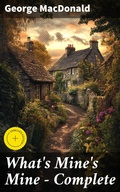 Cover: What's Mine's Mine - Complete - Good Press