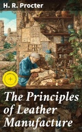 Cover: The Principles of Leather Manufacture - Good Press