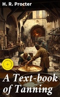 Cover: A Text-book of Tanning - Good Press
