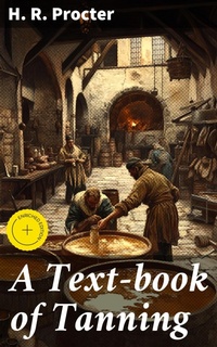 Enlarge image Cover: A Text-book of Tanning - Good Press