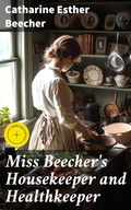 Cover: Miss Beecher's Housekeeper and Healthkeeper - Good Press