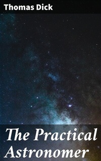 Abbildung von: The Practical Astronomer - Good Press