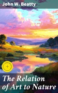 Cover: The Relation of Art to Nature - Good Press