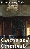 Cover: Courts and Criminals - Good Press