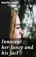 Cover: Innocent : her fancy and his fact - Good Press