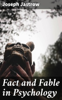 Abbildung von: Fact and Fable in Psychology - Good Press