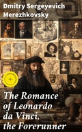 Cover: The Romance of Leonardo da Vinci, the Forerunner - Good Press