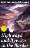 Cover: Highways and Byways in the Border - Good Press