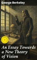 Cover: An Essay Towards a New Theory of Vision - Good Press