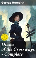 Cover: Diana of the Crossways - Complete - Good Press