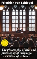 Cover: The philosophy of life, and philosophy of language, in a course of lectures - Good Press