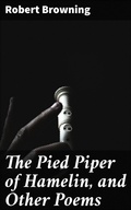 Cover: The Pied Piper of Hamelin, and Other Poems - Good Press