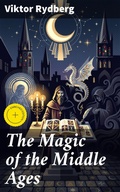 Cover: The Magic of the Middle Ages - Good Press