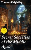 Cover: Secret Societies of the Middle Ages - Good Press