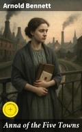 Cover: Anna of the Five Towns - Good Press