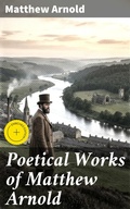 Cover: Poetical Works of Matthew Arnold - Good Press