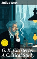 Cover: G. K. Chesterton, A Critical Study - Good Press
