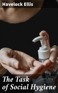Cover: The Task of Social Hygiene - Good Press