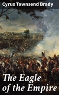 Cover: The Eagle of the Empire - Good Press