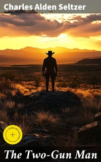 Enlarge image Cover: The Two-Gun Man - Good Press