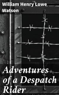 Abbildung von: Adventures of a Despatch Rider - Good Press