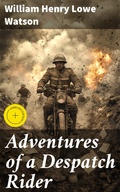 Cover: Adventures of a Despatch Rider - Good Press