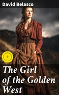 Cover: The Girl of the Golden West - Good Press