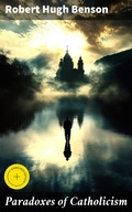 Cover: Paradoxes of Catholicism - Good Press