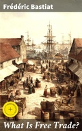 Cover: What Is Free Trade? - Good Press