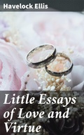 Cover: Little Essays of Love and Virtue - Good Press