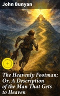 Cover: The Heavenly Footman; Or, A Description of the Man That Gets to Heaven - Good Press