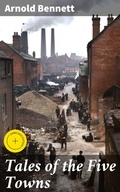 Cover: Tales of the Five Towns - Good Press