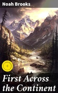 Cover: First Across the Continent - Good Press