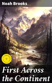 Enlarge image Cover: First Across the Continent - Good Press