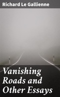 Cover: Vanishing Roads and Other Essays - Good Press