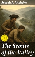 Cover: The Scouts of the Valley - Good Press