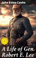 Cover: A Life of Gen. Robert E. Lee - Good Press