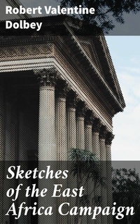 Abbildung von: Sketches of the East Africa Campaign - Good Press
